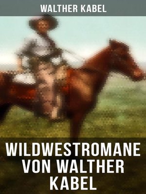 cover image of Wildwestromane von Walther Kabel